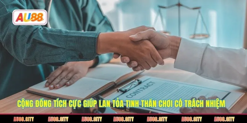 Cộng đồng tích cực giúp lan tỏa tinh thần chơi có trách nhiệm